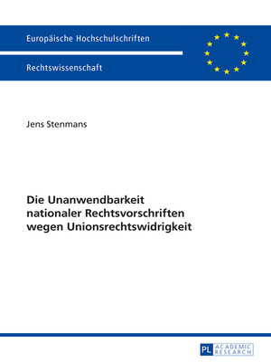 cover image of Die Unanwendbarkeit nationaler Rechtsvorschriften wegen Unionsrechtswidrigkeit